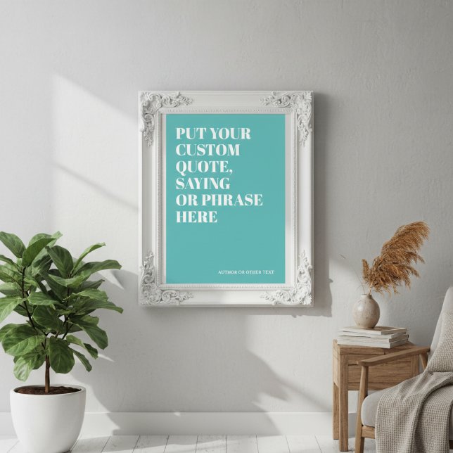 Benutzerdefinierter Spruch Fügen Sie Ihren eigenen Poster (Custom Quote Add Your Own Personalized Text Poster
by Ricaso. Add a fun quote, saying )