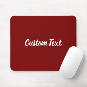 Benutzerdefinierter Text auf Tiefrot mit weißer Sc Mousepad