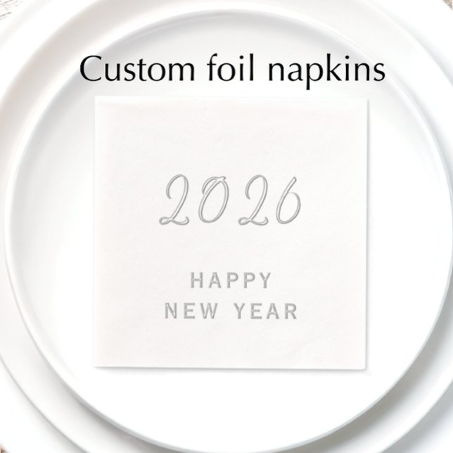 Benutzerdefinierter Text glücklich Neues Jahr 2026 Servietten Mit Folie (Add instant elegance at your New Years Party with real foil napkins. Custom 2026 modern script. )