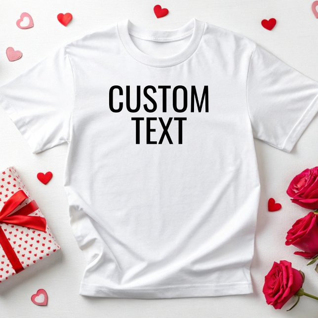 Benutzerdefinierter Text - Personalisierter Druck T-Shirt (Von Creator hochgeladen)