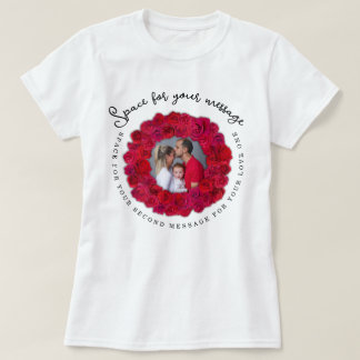 Benutzerdefinierter Text und Foto rote Rose kreisf T-Shirt