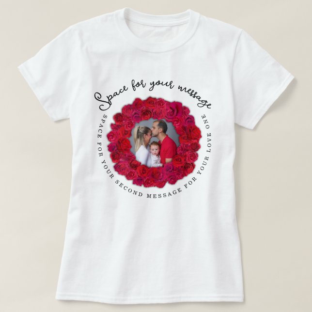 Benutzerdefinierter Text und Foto rote Rose kreisf T-Shirt (Design vorne)