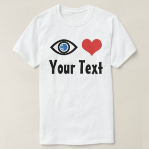 Benutzerdefiniertes Auge Herz (Ich liebe) T-Shirt