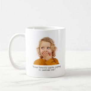 Benutzerdefiniertes Foto und Text oder Zitat Kaffeetasse