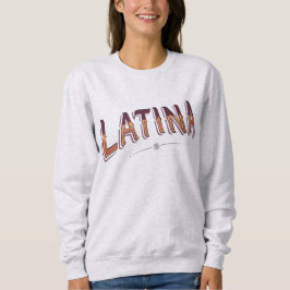 Benutzerdefiniertes Latina Graphic T-Shirt - Fett  Sweatshirt