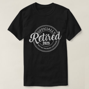Benutzerdefiniertes Lustiges Rentner-Shirt Fügen S T-Shirt