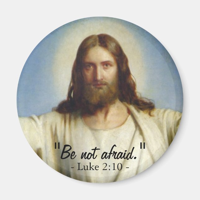 Benutzerdefiniertes Magnet "Be not Afraid" (Vorne)