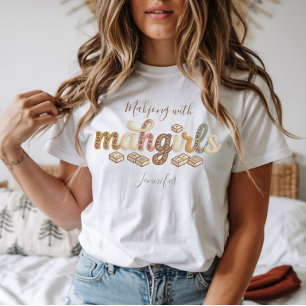 Benutzerdefiniertes Mahjong mit meinen Mahgirls T-Shirt