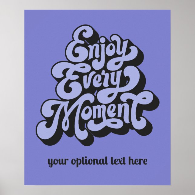 Benutzerdefiniertes Retro "Enjoy Every moment" Poster (Vorne)