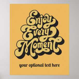 Benutzerdefiniertes Retro "Enjoy Every moment" Poster