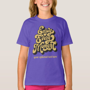 Benutzerdefiniertes Retro "Enjoy Every moment" T-Shirt