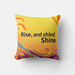 Benutzerdefiniertes Rise Shine Zitat Kissen