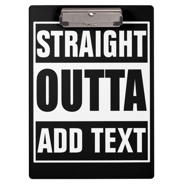 Benutzerdefiniertes Straight Outta mit eigenem Tex Klemmbrett (Vorderseite)