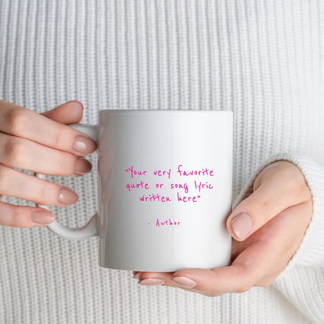 Benutzerdefiniertes Zitat in Rosa - Erstellen Sie  Kaffeetasse (Von Creator hochgeladen)