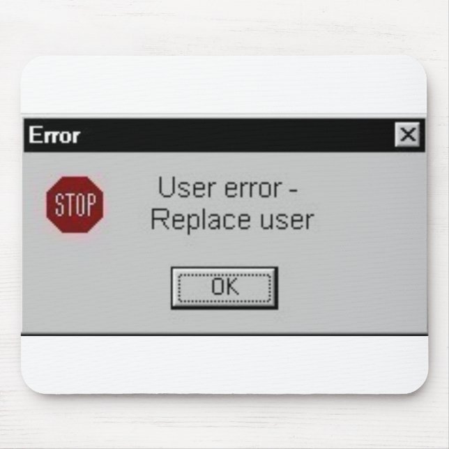 Benutzerfehler Mousepad (Vorne)