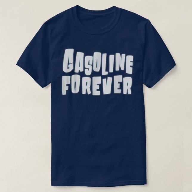 Benzin Forever Funny Gas Cars T-Shirts (Design vorne)