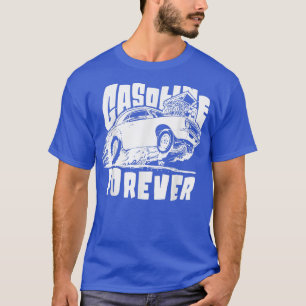 Benzin Forever Funny Gas Cars T-Shirts94 T-Shirt