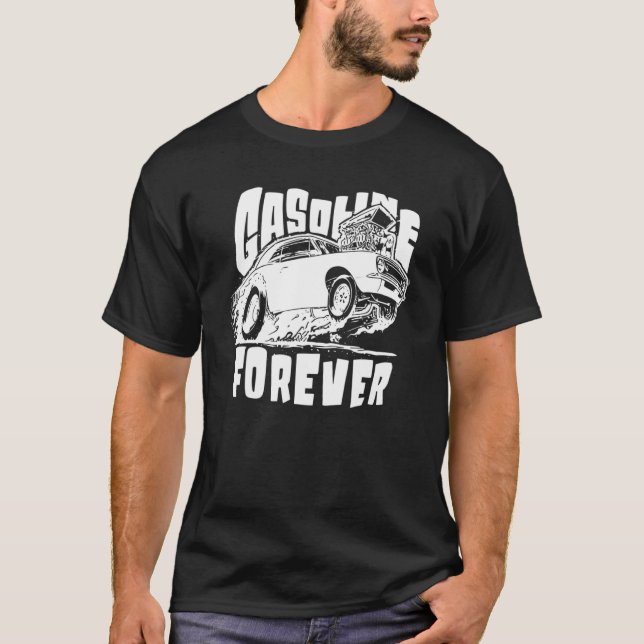 Benzin Forever Gas Car T-Shirt (Vorderseite)