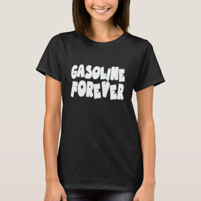 Benzin Forever Gas Car T-Shirt (Vorderseite)