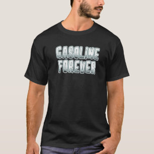 Benzin für immer Benzinautos T-Shirt