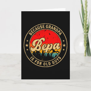 Bepa, weil Opa für alte Männer ist Retro für Gra Karte