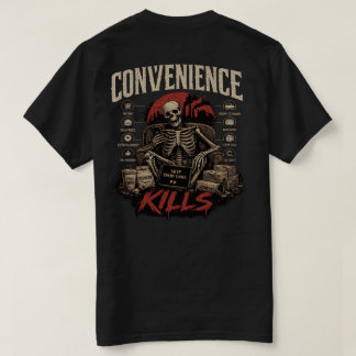 Bequemlichkeit Tötet T-Shirt