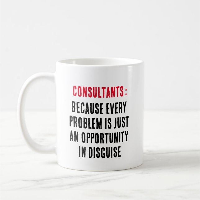 Berater: Denn jedes Problem ist nur ein Problem Kaffeetasse (Links)