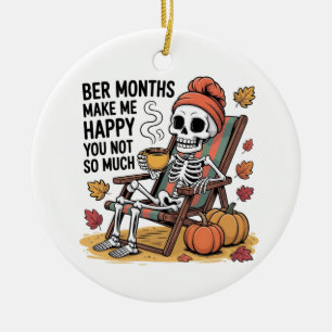 Bere Monate machen mich glücklich, dass ich dich n Keramik Ornament