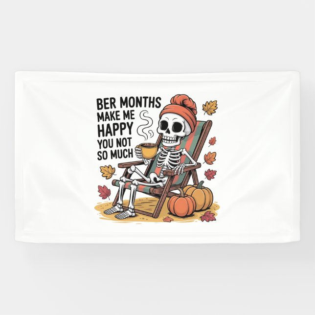 Bere Monate machen mich glücklich, nicht so viel W Banner (Horizontal)