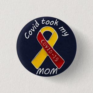 bereaved covid 19 took my mom button