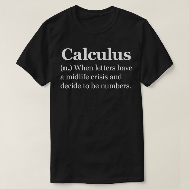 Berechnung Definition Funny Calculus Math Lehrer o T-Shirt (Design vorne)