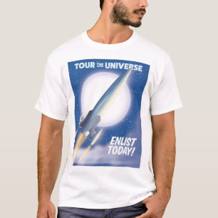 Bereisen Sie das Universum! Melden Sie sich heute T-Shirt