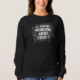 Bereit, auf den Marathonwegen an der Mauer zu fahr Sweatshirt