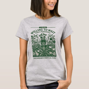 Bereit, auf eine Ananas zu warten, lustiger Garten T-Shirt