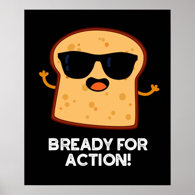 bereit für Action Funny Bread Pub Dark BG Poster (Vorne)