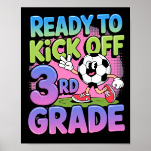 Bereit für den Kickoff 3. Klasse Fußball Kinder Ck Poster