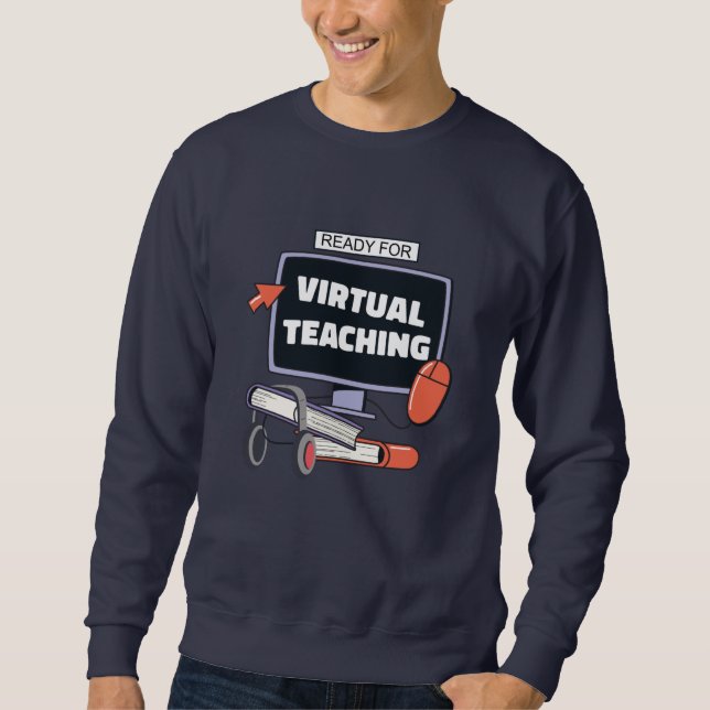 Bereit für den virtuellen Unterricht Sweatshirt (Vorderseite)