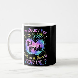 Bereit für die 1. Klasse Tie-Dye Back To School Ha Kaffeetasse
