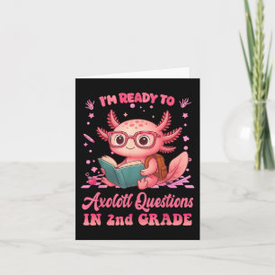 Bereit für die 2. Klasse Axolotl Erster Schultag S Karte