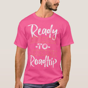 Bereit für die Reise - Straßenfahrt Cooles Camping T-Shirt