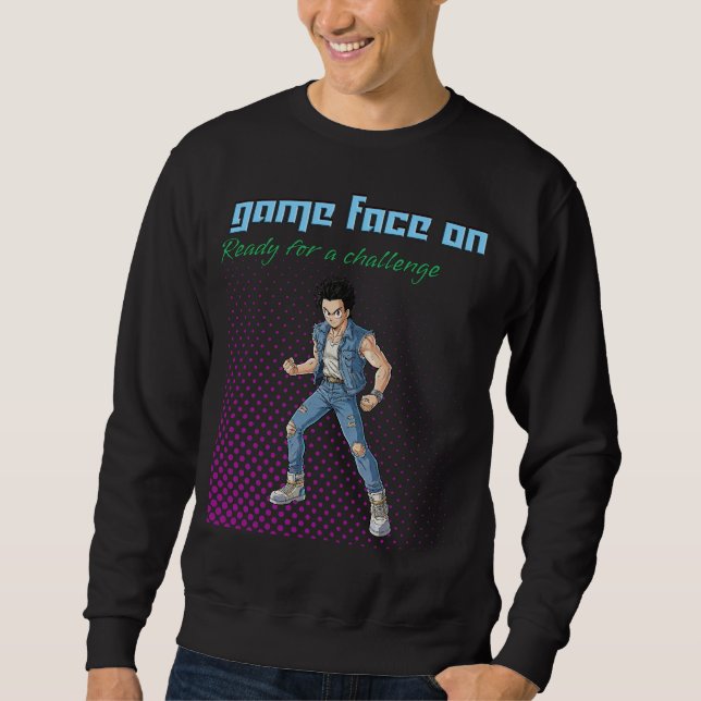 Bereit für eine Herausforderung  Sweatshirt (Vorderseite)