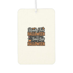 Bereit für Halloween seit letztem Halloween Vintag Autolufterfrischer