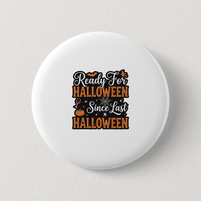 Bereit für Halloween seit letztem Halloween Vintag Button (Vorderseite)