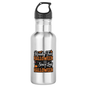 Bereit für Halloween seit letztem Halloween Vintag Edelstahlflasche