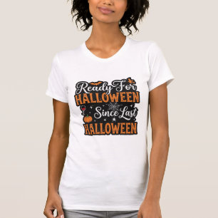 Bereit für Halloween seit letztem Halloween Vintag T-Shirt