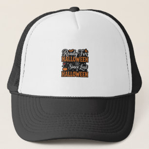 Bereit für Halloween seit letztem Halloween Vintag Truckerkappe