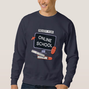 Bereit für Online School Sweatshirt