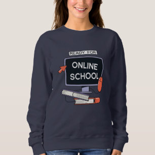 Bereit für Online School Sweatshirt
