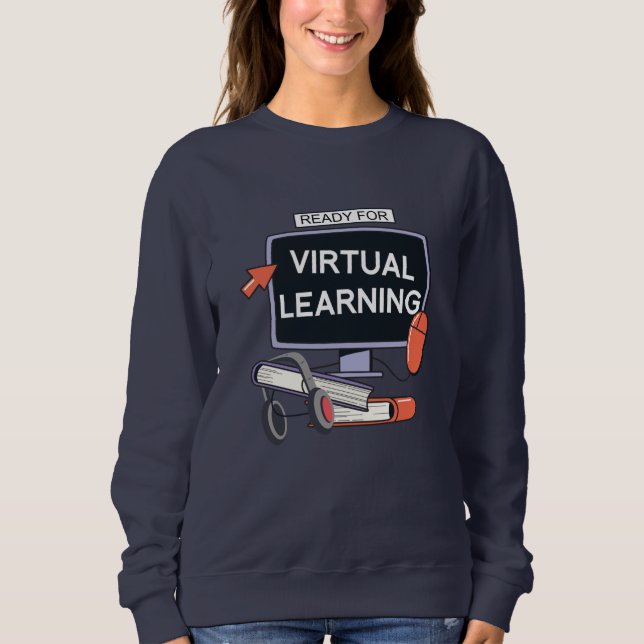 Bereit für virtuelles Lernen Sweatshirt (Vorderseite)