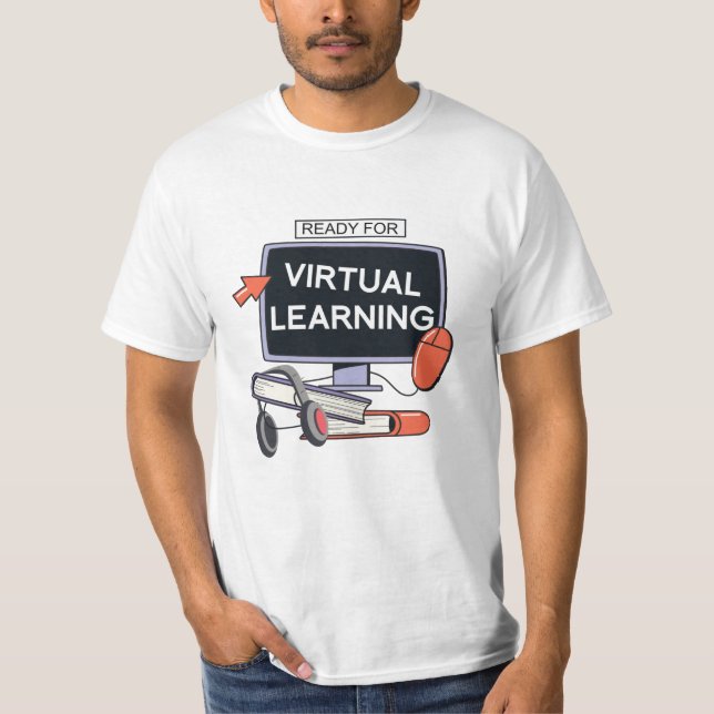 Bereit für virtuelles Lernen T-Shirt (Vorderseite)